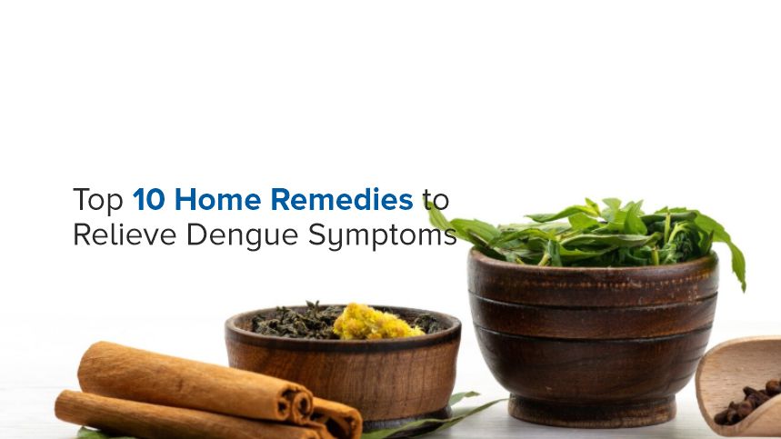 Top 10 Home Remedies to Relieve Dengue Symptoms